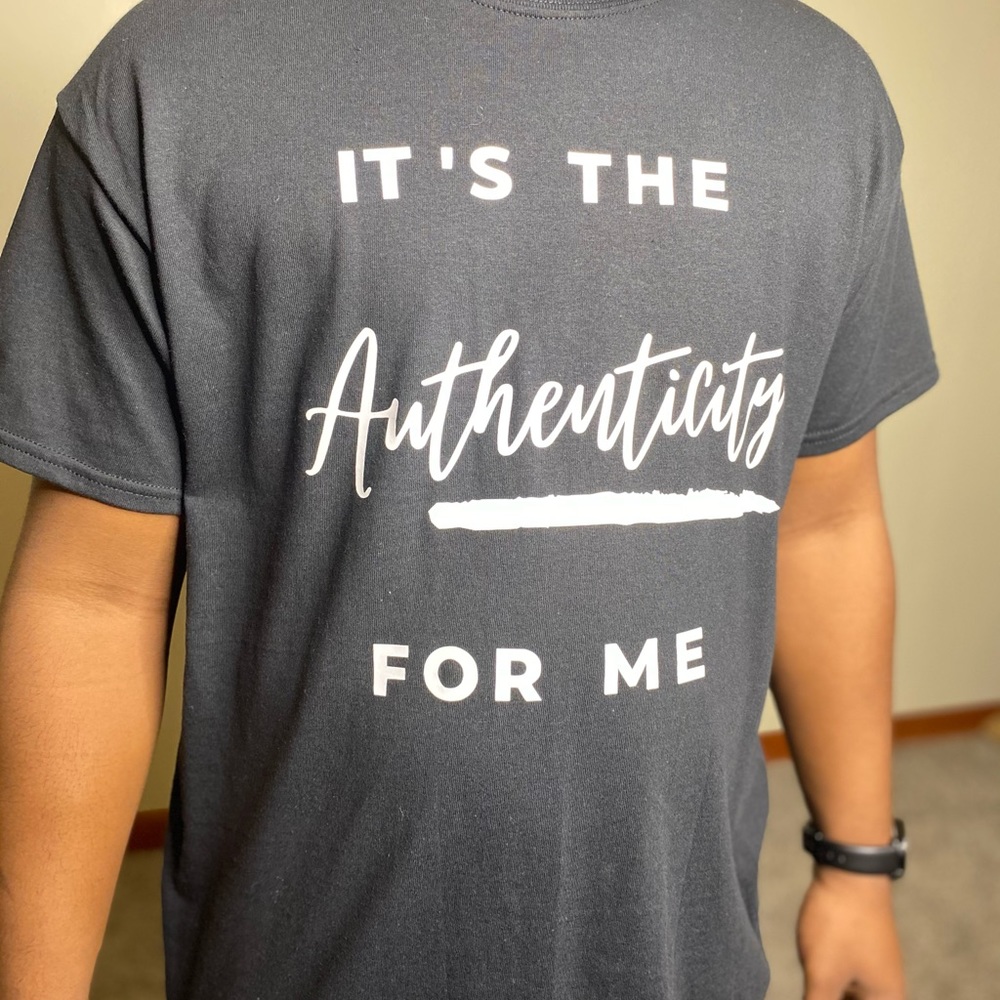 It’s the Authenticity for me shirt (available for men & women) unisex sizing